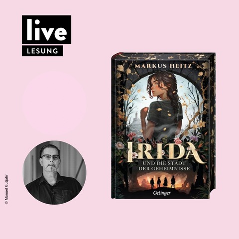 LESUNG: Markus Heitz - Irida und die Stadt der Geheimnisse - Ulm - 01.10.2025 18:00
