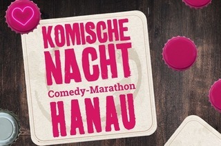 3. KOMISCHE NACHT HANAU