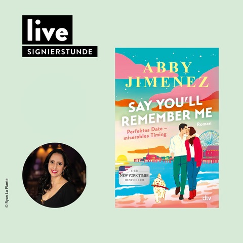 SIGNIERSTUNDE: Abby Jimenez - Say You'll Remember Me - Frankfurt am Main - 18.10.2025 16:00