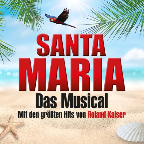 Santa Maria - Das Musical: Insel wie aus Trumen geboren - Veitshchheim - 21.11.2026 19:30