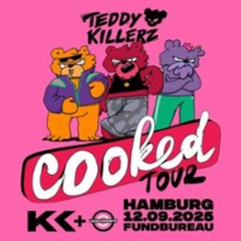 Teddy Killerz - Cooked Tour - HAMBURG - 12.09.2025 23:00