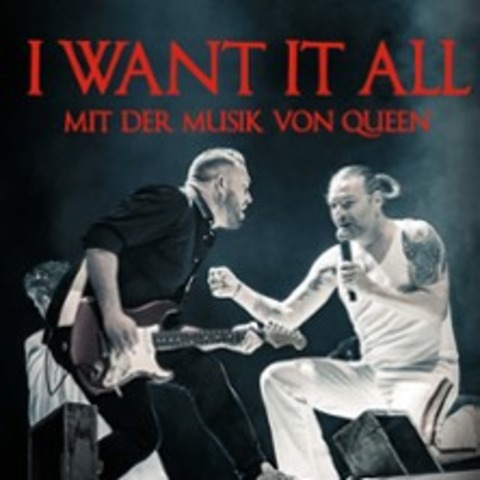 I Want It All - An Evening with the Music of Queen - Mannheim - 23.11.2025 19:00