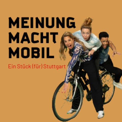 Renitenz-Ensemble - Meinung Macht Mobil - Ein Stck (fr) Stuttgart (mit Magdalena Ganter, Ismael Boerner und Angela Neis) - Stuttgart - 25.10.2025 20:00
