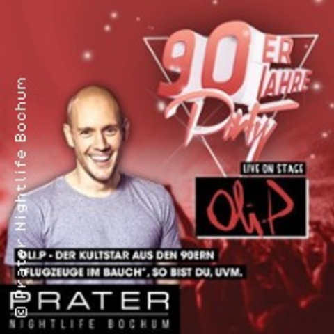 90er Jahre Party mit Oli.P live - BOCHUM - 20.09.2025 22:00