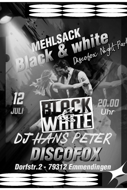 " MOTTO Black & White " DISCOFOX PARTY NACHT - Emmendingen - 12.07.2025 20:00