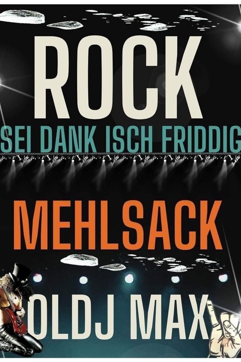 Rock SeiDank Isch Friddig Oldj Max - Emmendingen - 25.07.2025 20:30