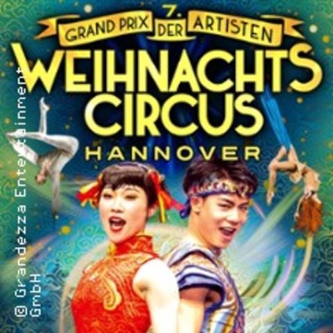 Weihnachtscircus Hannover - 7. Grand Prix der Artisten - Advents-Special Premiere - Hannover - 18.12.2025 19:00