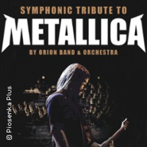 Symphonic Tribute to Metallica by Orion Band & Orchestra - Neuruppin - 27.03.2026 19:30