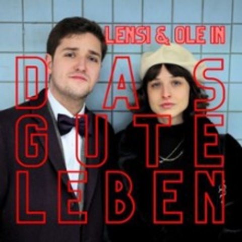 Das gute Leben mit Lensi und Ole - HAMBURG - 13.12.2025 20:00