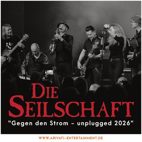 Die Seilschaft - Gegen den Strom - unplugged Tour 2026 - Neubrandenburg - 20.02.2026 20:00