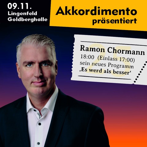 Akkordimento prsentiert Ramon Chormann - Es werd als besser - Lingenfeld - 09.11.2025 18:00