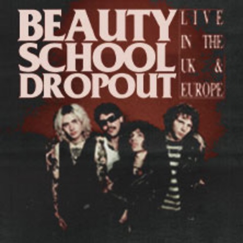 Beauty School Dropout - KLN - 15.09.2025 20:00