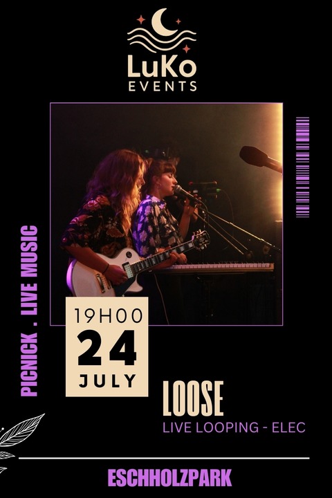 LuKo 2: Loose - Live Konzert: Looping im Eschholzpark - Freiburg - 24.07.2025 19:00