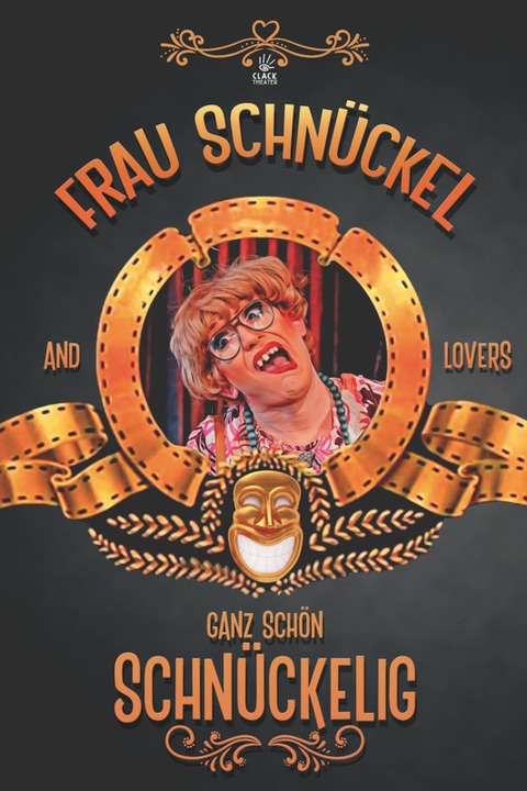 &#8222;Ganz schn schnckelig&#8220; o Die groe Frau Schnckel - Show - Lutherstadt Wittenberg - 10.04.2026 19:30