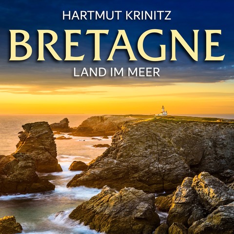 BRETAGNE - Land im Meer - Traunreut - 12.03.2026 19:30