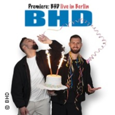 BHD - live in Berlin / Premiere - BERLIN - 06.12.2025 18:00