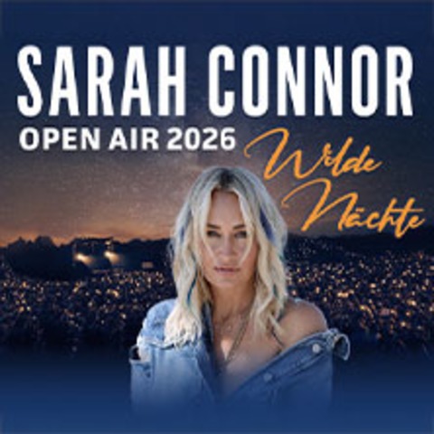 Sarah Connor: Wilde Nchte - Open Air 2026 - Fulda - 18.06.2026 19:30