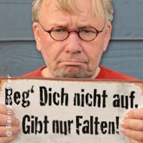Bernd Stelter | Reg Dich nicht auf - Gibt nur Falten - DETMOLD - 17.06.2026 19:30