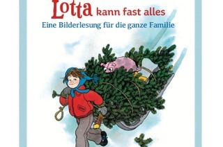 &#8222;Lotta kann fast alles&#8220; von Astrid Lindgren