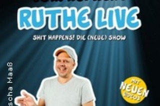 Ralph Ruthe - Ruthe Live - Shit Happens - Die (neue) Show