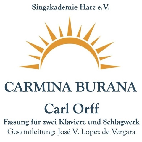 Carl Orff Carmina Burana - Sommerkonzert der Singakademie Harz e.V. - Bad Sachsa - 09.08.2025 19:30