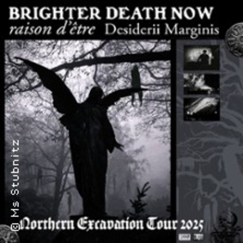 Brighter Death Now + Raison d'tre + Desiderii Marginis - HAMBURG - 07.10.2025 19:30
