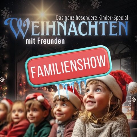 Weihnachten mit Freunden - Stadthalle Castrop | Familienshow - Castrop-Rauxel - 28.12.2025 15:00
