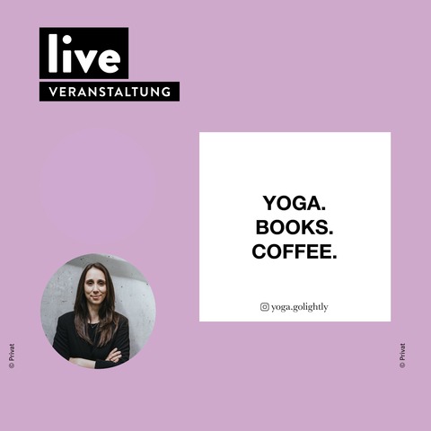 VERANSTALTUNG: Melanie Adolph - Yoga.Books.Coffee - Wrzburg - 27.09.2025 08:20