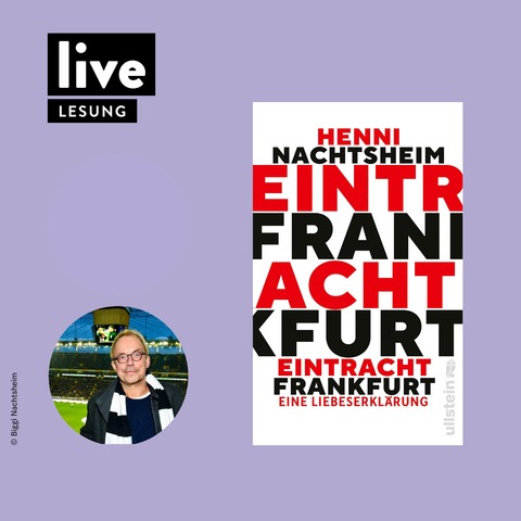 LESUNG: Henni Nachtsheim - Eintracht Frankfurt - Frankfurt am Main - 12.09.2025 16:00