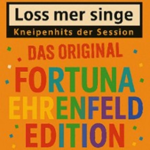 Loss mer singe - Das Original - Fortuna Ehrenfeld Edition - Kln-Nippes - 28.01.2026 20:00