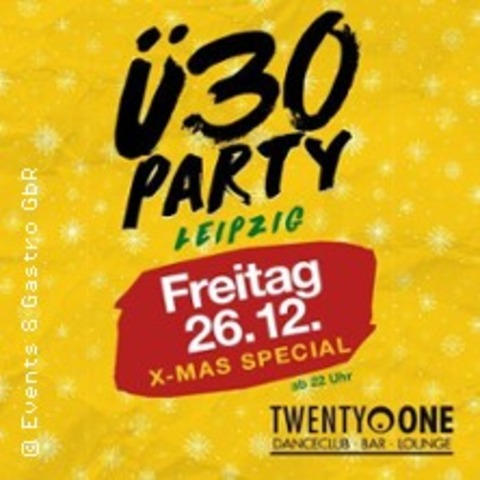30 Party Leipzig / X-Mas Special - LEIPZIG - 26.12.2025 22:00