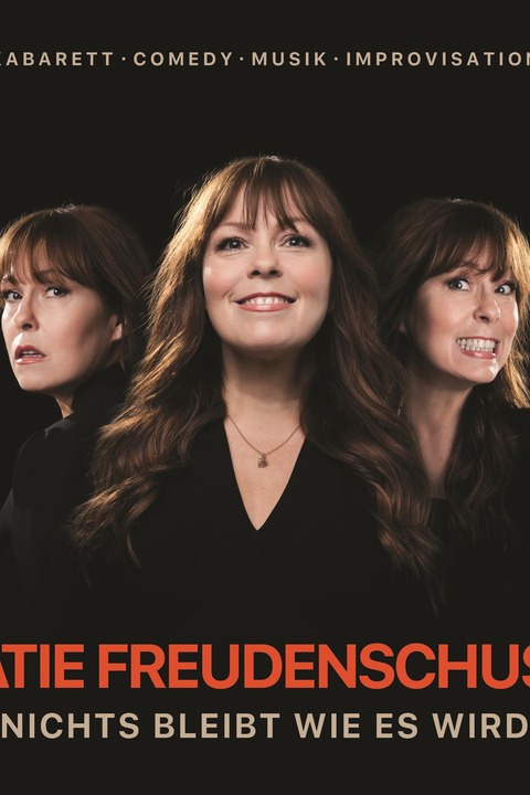 Katie Freudenschuss - Nichts bleibt wie es wird - Brhl - 07.05.2026 20:00
