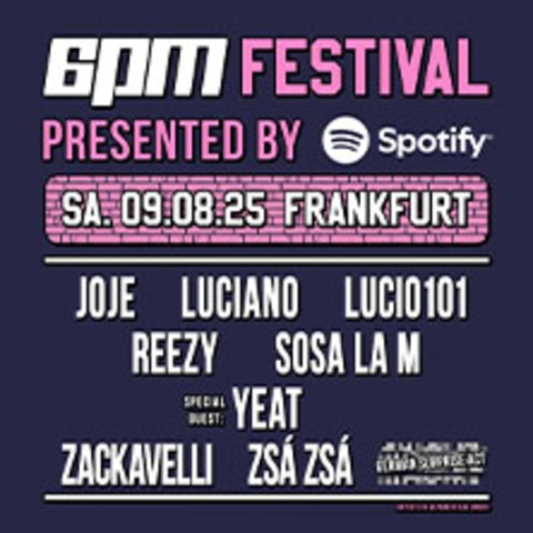 6PM Festival - FRANKFURT AM MAIN - 09.08.2025 15:00