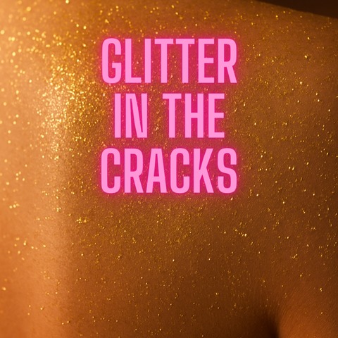 Glitter in the Cracks - Berlin - 14.08.2025 20:30
