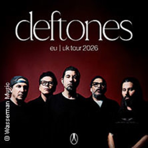 DEFTONES - europe | uk tour 2026 - Dortmund - 07.02.2026 19:30