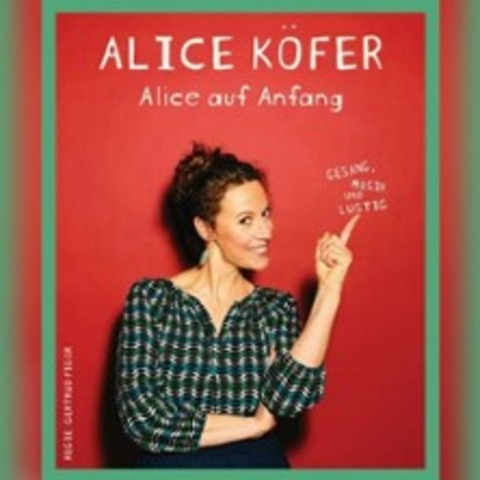 Alice Kfer: Alice auf Anfang in der Brentanoscheune - OESTRICH-WINKEL - 30.11.2025 19:00