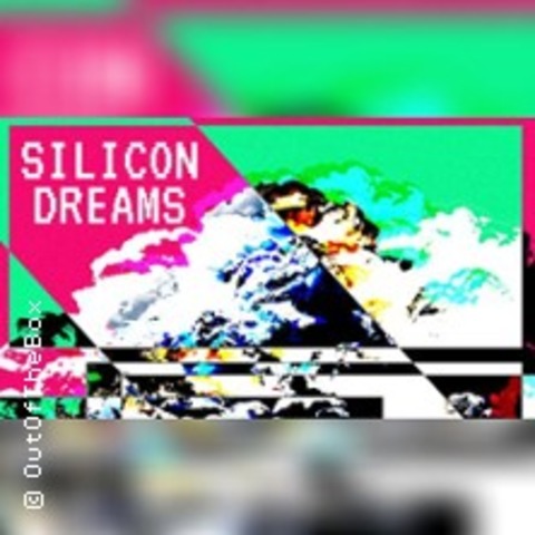 Silicon Dreams / Premiere - LEIPZIG - 12.09.2025 20:00