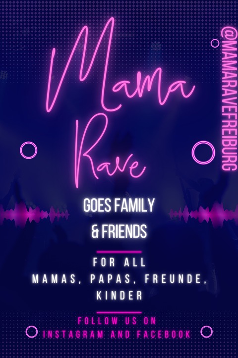 Mama Rave goes Family & Friends meets Elternabend - Freiburg - 11.10.2025 14:00