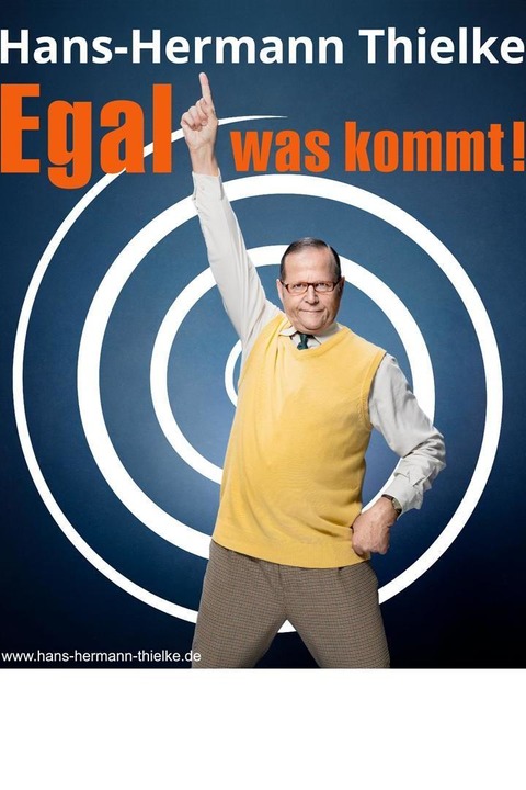 HANS-HERMANN THIELKE - Egal was kommt - Kiel - 12.10.2026 19:30