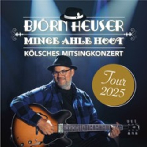 Bjrn Heuser - Minge Ahle Hoot-Tour 2025 - Bergneustadt - 09.10.2025 20:00