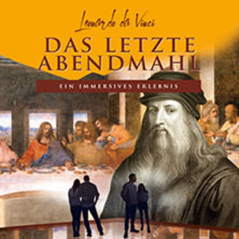 Leonardo da Vinci - Das letzte Abendmahl - BERLIN - 03.12.2025 10:00