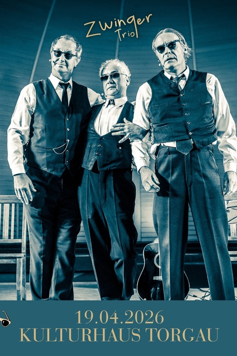 Zwinger-Trio - „40 Jahre -Best of“ - Aufgetaucht - Das Programm zum 40. Geburtstag - Torgau - 19.04.2026 19:30