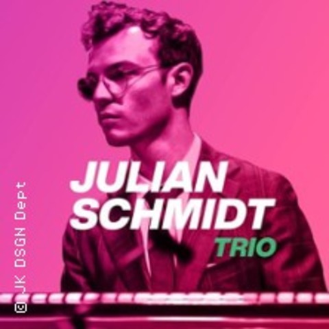 Julian Schmidt Trio - FRANKFURT - 09.08.2025 21:30