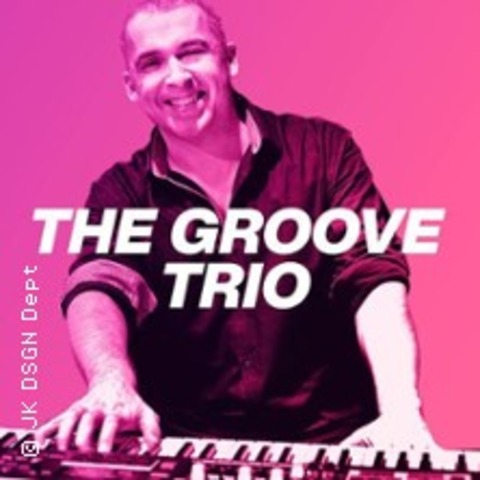 The Groove Trio - FRANKFURT - 23.08.2025 21:30