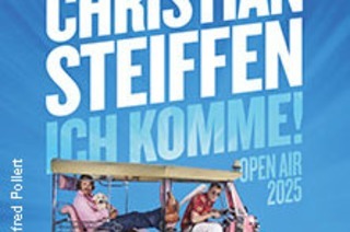 Christian Steiffen - Ich Komme! Open Air 2025 plus Support