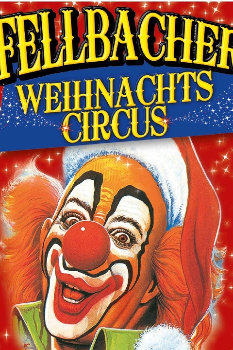 Fellbacher Weihnachtscircus - 30 Jahre Jubilum! - Fellbach - 29.12.2025 16:00