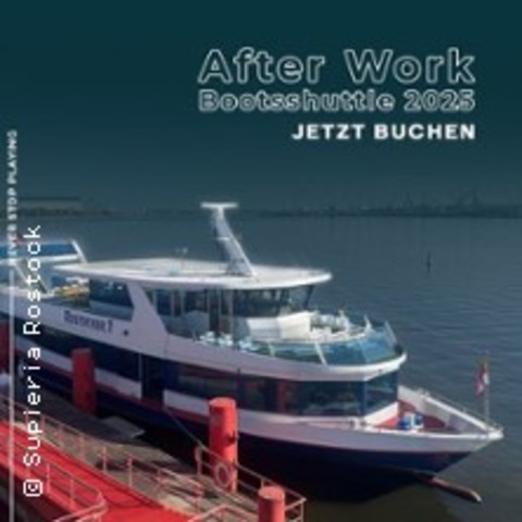 After Work Bootsshuttle 2025 - ROSTOCK - 24.07.2025 18:00