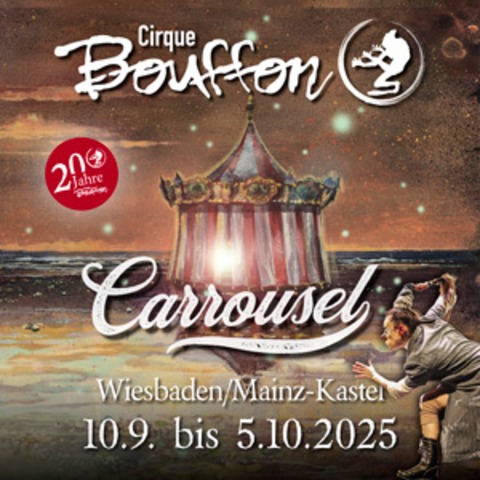 Carrousel - die Jubilumsshow des Cirque Bouffon - Zirkustag - Mainz-Kastel (Wiesbaden) - 01.10.2025 19:30