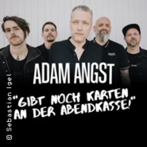 Adam Angst - Gibt noch Karten an der Abendkasse! - KIEL - 16.10.2025 20:00