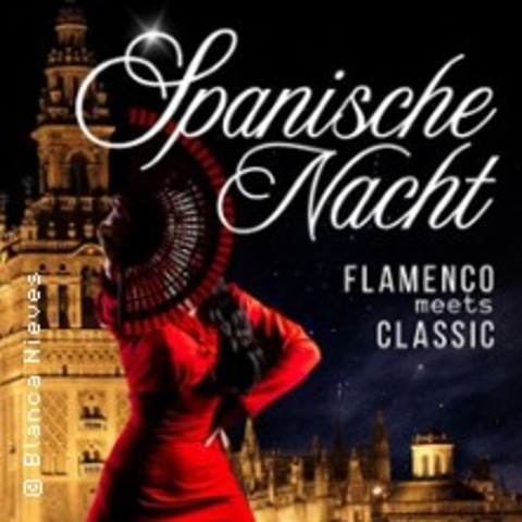 Spanische Nacht - Flamenco meets Classic - Berlin - 03.10.2025 20:00